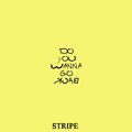 Stripe - Do You Wanna Go Back