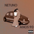 Ana Paula、Netuno MC - Anos  90 (Explicit)