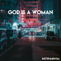 God Is a Woman (Instrumental)