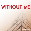 Without Me (Karaoke Version|Explicit)