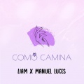 Manuel Luces、Liam - Como Camina