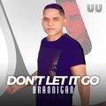 Brannigan - Don´t Let It Go