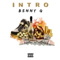 Benny G - Intro (Explicit)