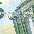 Kennybo、Discript、B-Boy、OG Insane - (Can't Be Fake Like A) 3 Dolla Bill (Explicit)