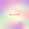 Louis Tomlinson - Miss You (Complete version originally performed by Louis Tomlinson)(clean)