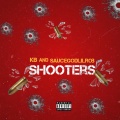 SauceGod Lilrob、KB - Shooters (Explicit)