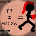 JrocVA - Till I Met You (Explicit)