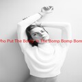 barry mann - Who Put The Bomp (In The Bomp Bomp Bomp)(Complete version originally performed by Barry Mann)