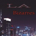la - Bizarres