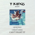 Y-Kings、Quintino、Cheat Codes - Can't Fight It (Y-Kings Remix)