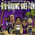 King Dreeski、Badi - R U Having any Fun