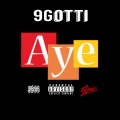 9Gotti - AYE (Explicit)