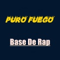 Base De Rap - Puro Fuego