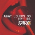 Farco、Maroon 5、SZA - What Lovers Do (Farco Remix)