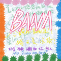 _Roxy花花、Becy阿九、釉哥哥、JOCYFISH、西敏、含可爱多 - BAAM