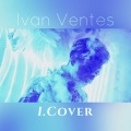 Ivan Ventes - You'll Never know