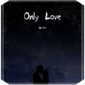 嗨talent、菟慕思2mousse - 菟慕思2mousse-Only Love (嗨talent / 菟慕思2mousse remix)