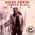 Dizee Carta - Peppa Slap (Explicit)