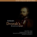 Great Composer Special Edition Antonin Dvorak`s