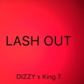 Dizzy - LASH OUT (Explicit)