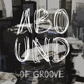 Abound of Groove, Pt. 6