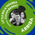 Little Big、Tatarka、Clean Bandit - Arriba