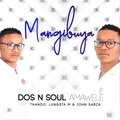 John Sabza、Dos N Soul Amawele、Lungsta M、Thando - Mangibuya