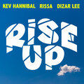 Kev Hannibal、Dizar Lee、Rissa - Rise Up (Explicit)