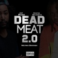 Dead Meat 2.0 (Explicit)