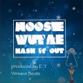 Moosie、WUTAE - Hash It Out