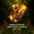 Spectra Sonics、Middle Mode - Infected
