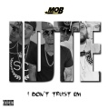 Mobfam - I Don't Trust Em (Explicit)