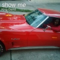 King David - Show Me (Explicit)