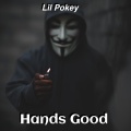 Lil Pokey - Hands Good (Explicit)