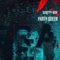 Scotty Boy - Party Queen