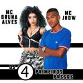 MC Bruna Alves、Mc Jhow - Os 4 Primeiros Passos