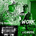 Keez - Work (feat. JR Writer & TG France)(Explicit)