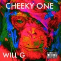 Will G - Cheeky One (Explicit)