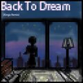 Xingo - 某幻君-Back to dream (Xingo remix)