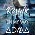 On My Way (ADMA Bootleg) (Bootleg)