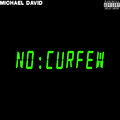 Michael David - NO CURFEW