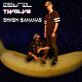 Tw3Lv3、Astral - Smash Bananas
