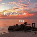 Hey Mi Gente (N.H Mix)