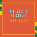 No Vas a Escapar (Explicit)