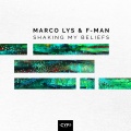 Marco Lys、F-Man - Shaking My Believes (Extended Mix)