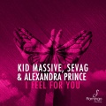 Alexandra Prince、Sevag、Kid Massive - I Feel For You (Extended Mix(Kid Massive Remix))