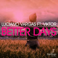 Luciano Vargas、Viktor - Better Days