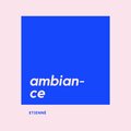 Etienne - Ambiance