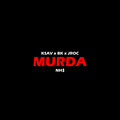 NH$、KSav、BK、the Understanding - Murda