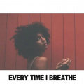 Arlissa、Arlissa - Every Time I Breathe